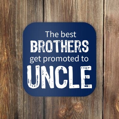 The Best Brothers Get Promoted Uncle Coaster