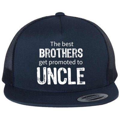 The Best Brothers Get Promoted Uncle Flat Bill Trucker Hat