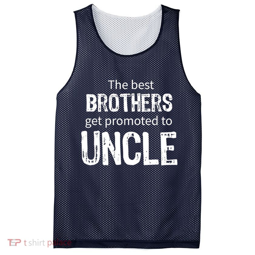 The Best Brothers Get Promoted Uncle Mesh Reversible Basketball Jersey Tank