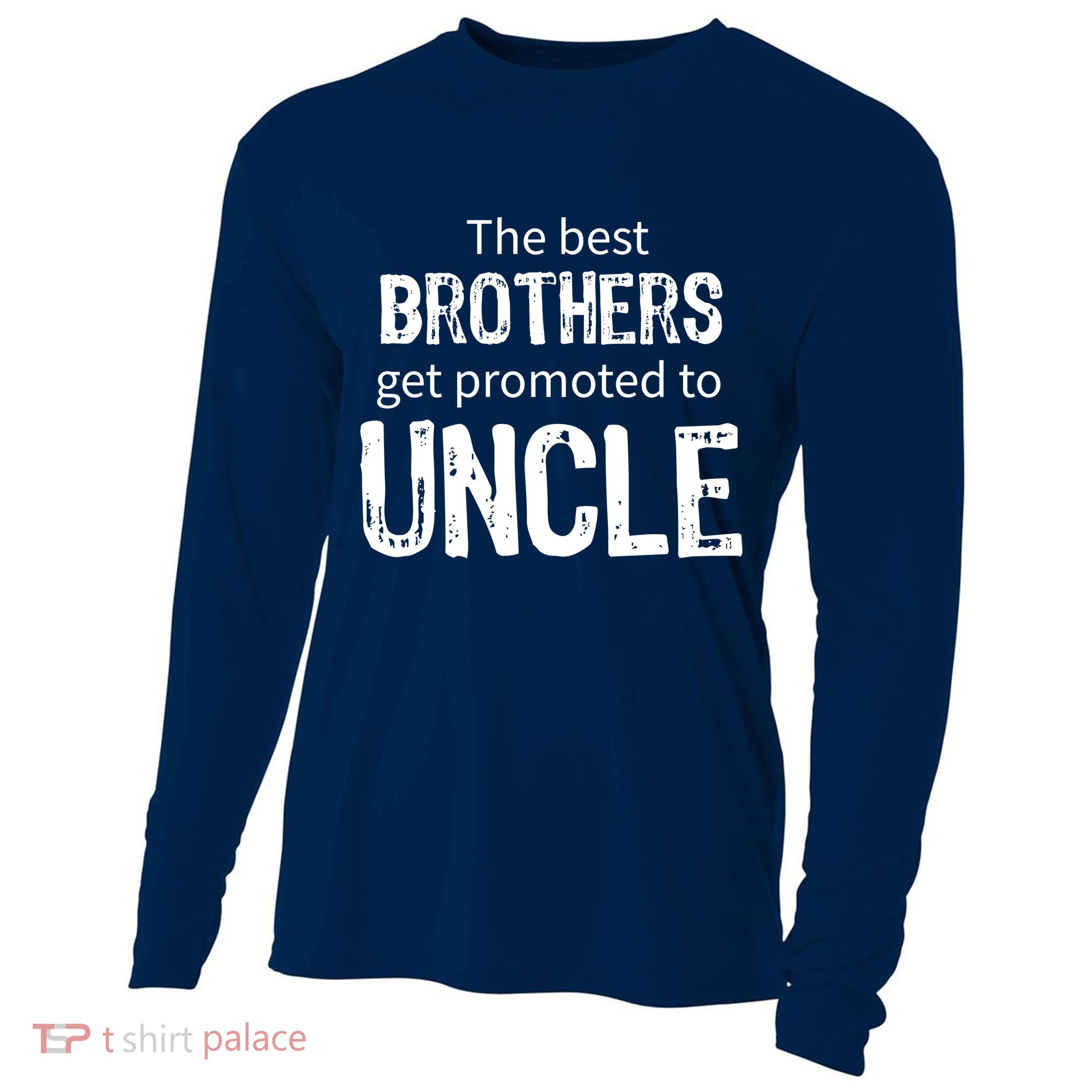 The Best Brothers Get Promoted Uncle Cooling Performance Long Sleeve Crew