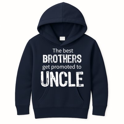 The Best Brothers Get Promoted Uncle Kids Hoodie