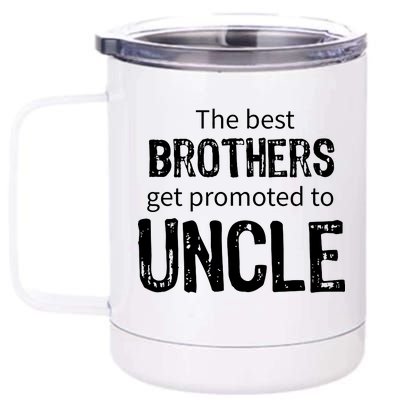 The Best Brothers Get Promoted Uncle 12 oz Stainless Steel Tumbler Cup