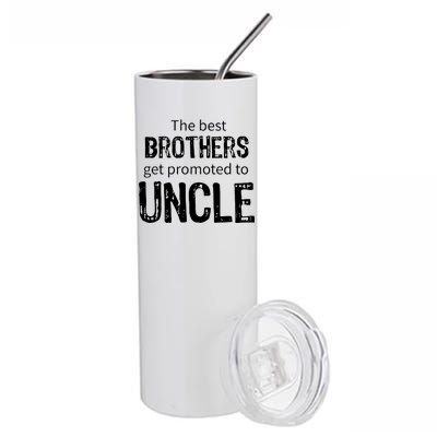 The Best Brothers Get Promoted Uncle Stainless Steel Tumbler