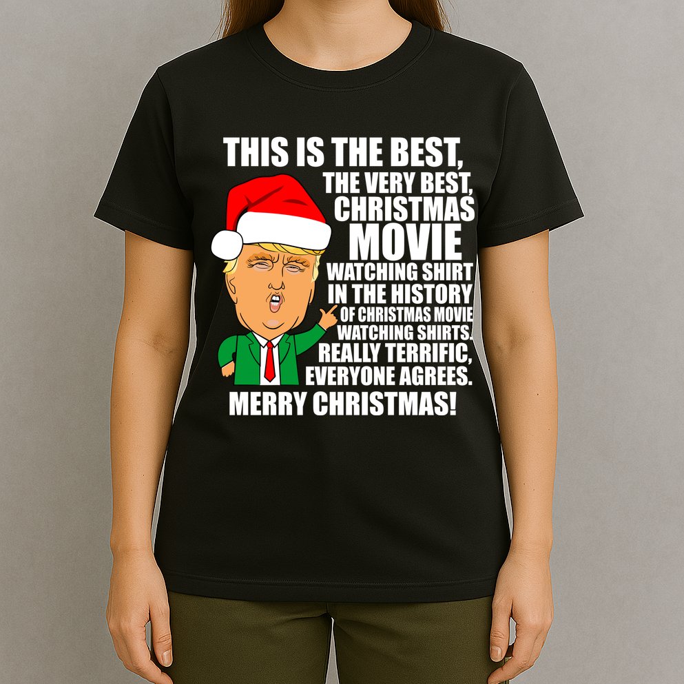 The Best Christmas Movie Watching Shirt Ever Donald Trump T-Shirt