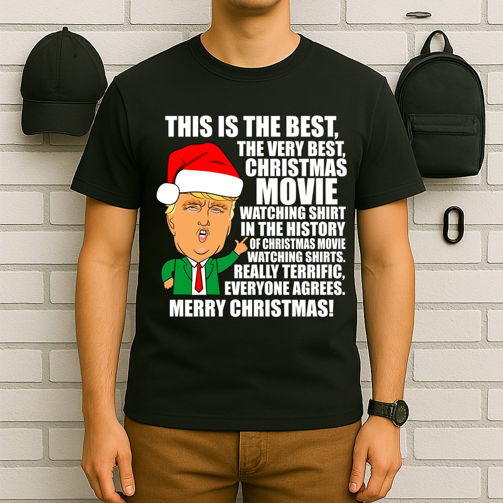 The Best Christmas Movie Watching Shirt Ever Donald Trump T-Shirt