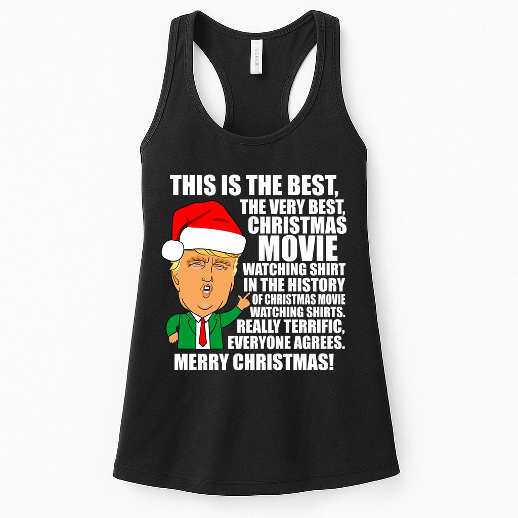 The Best Christmas Movie Watching Shirt Ever Donald Trump Womens Tank Top