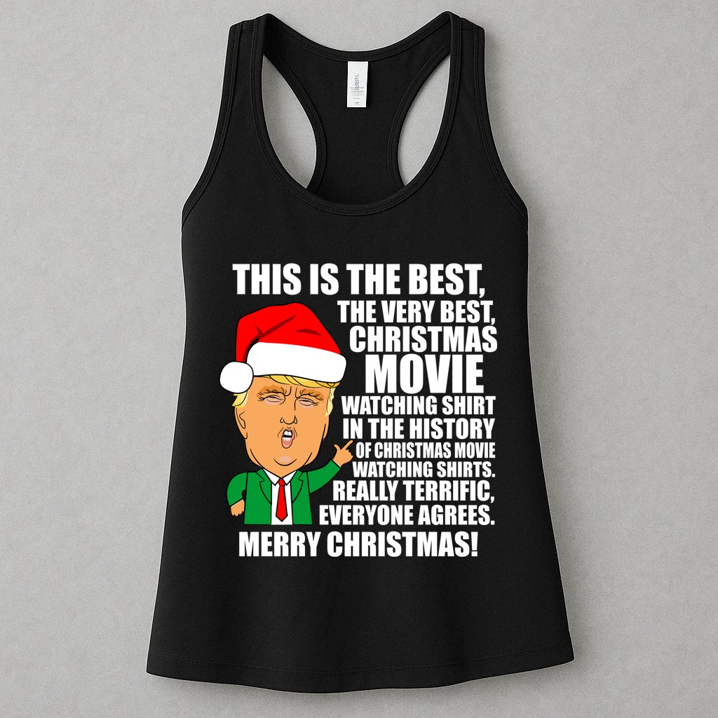 The Best Christmas Movie Watching Shirt Ever Donald Trump Womens Tank Top