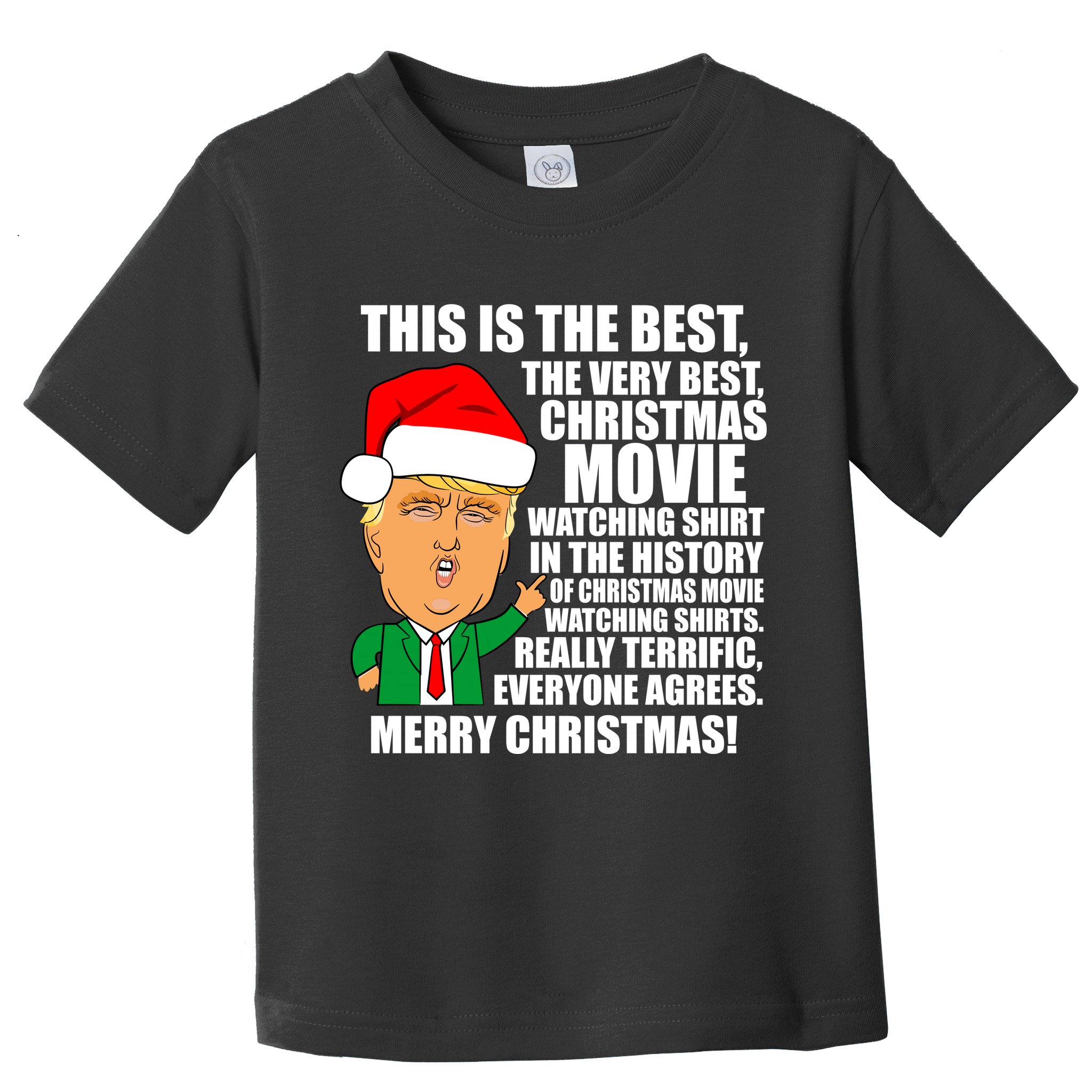 The Best Christmas Movie Watching Shirt Ever Donald Trump Toddler T-Shirt