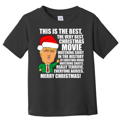 The Best Christmas Movie Watching Shirt Ever Donald Trump Toddler T-Shirt