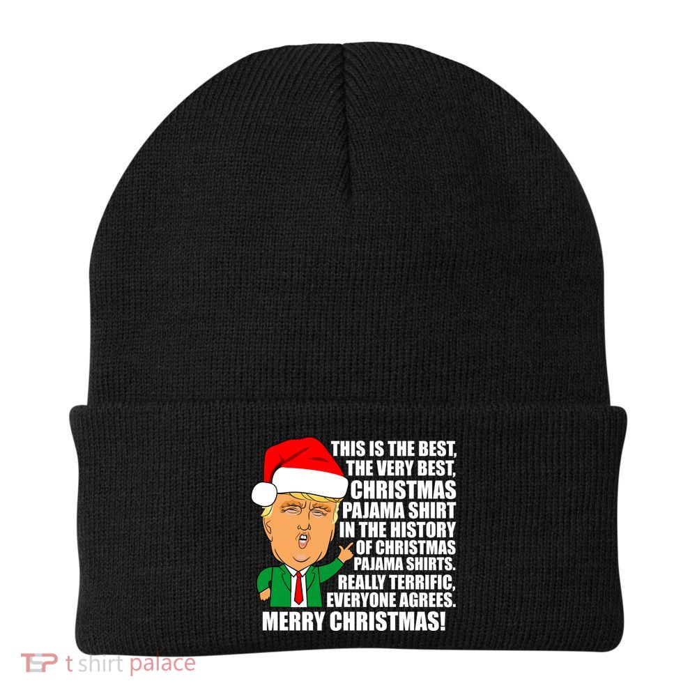 The Best Christmas Pajama Shirt Ever Everyone Agrees Donald Trump Knit Cap Winter Beanie