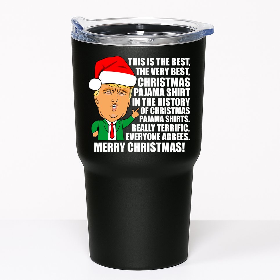 The Best Christmas Pajama Shirt Ever Everyone Agrees Donald Trump Tumbler