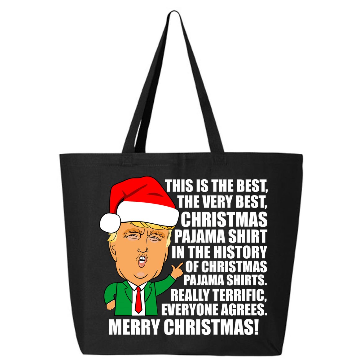 The Best Christmas Pajama Shirt Ever Everyone Agrees Donald Trump 25L Jumbo Tote
