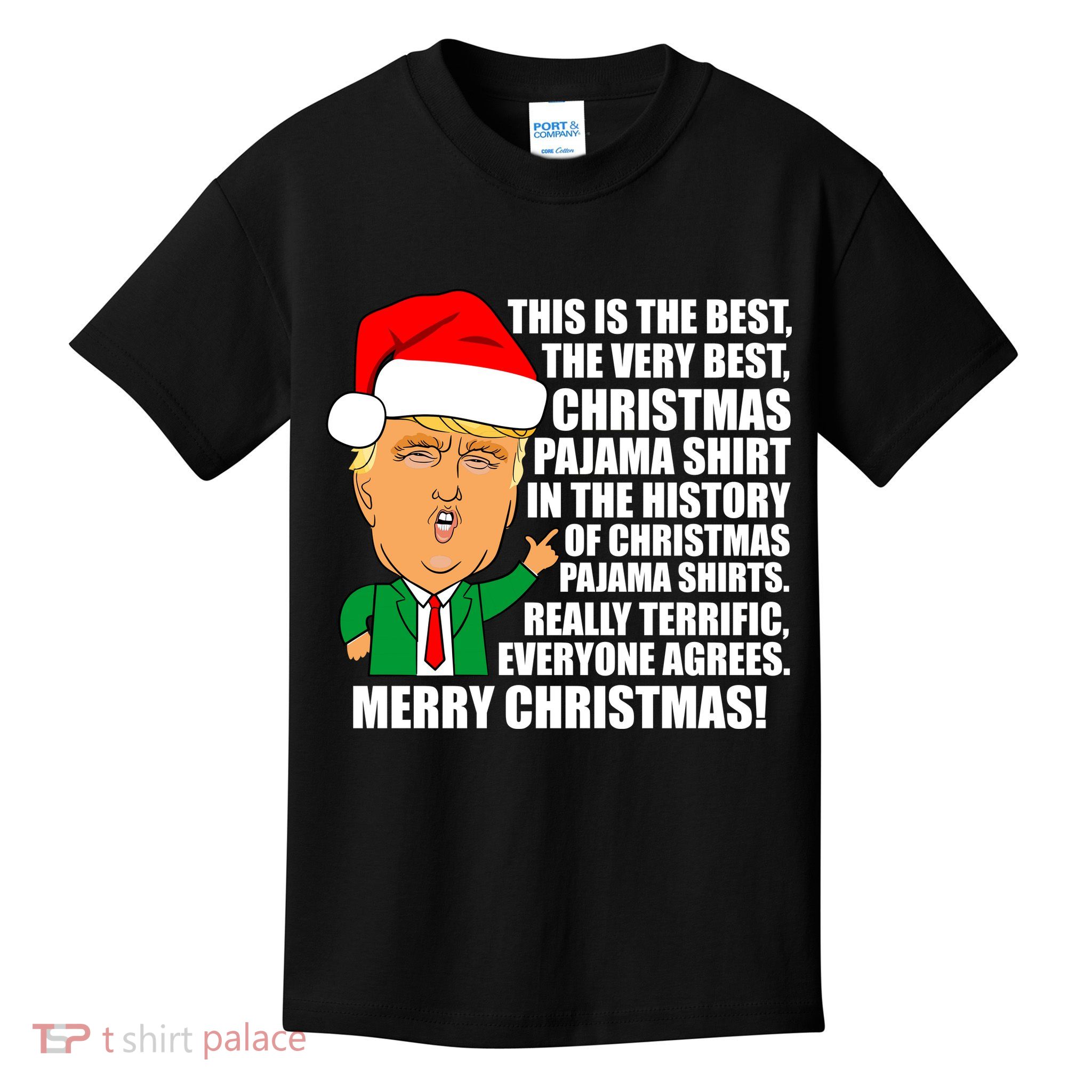 The Best Christmas Pajama Shirt Ever Everyone Agrees Donald Trump Kids T-Shirt