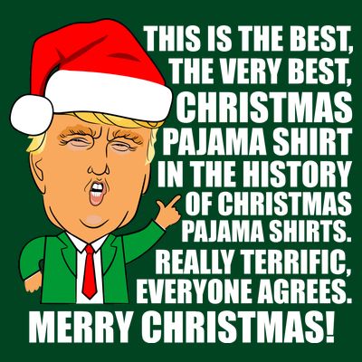 The Best Christmas Pajama Shirt Ever Everyone Agrees Donald Trump T-Shirt