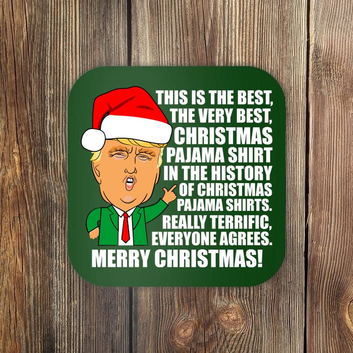 The Best Christmas Pajama Shirt Ever Everyone Agrees Donald Trump Coaster