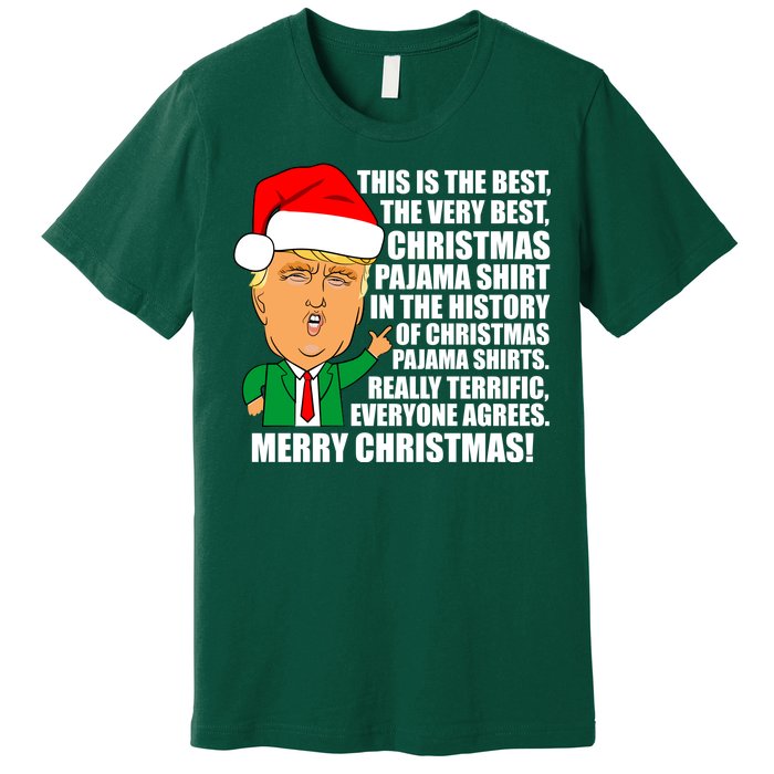 The Best Christmas Pajama Shirt Ever Everyone Agrees Donald Trump Premium T-Shirt