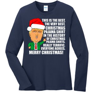 The Best Christmas Pajama Shirt Ever Everyone Agrees Donald Trump Ladies Long Sleeve Shirt