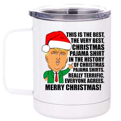 The Best Christmas Pajama Shirt Ever Everyone Agrees Donald Trump 12 oz Stainless Steel Tumbler Cup