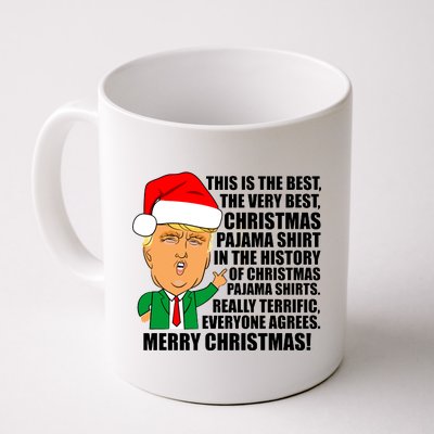 The Best Christmas Pajama Shirt Ever Everyone Agrees Donald Trump Coffee Mug