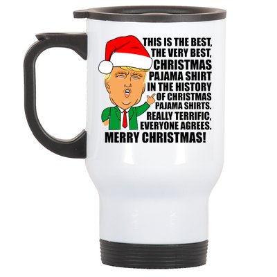 The Best Christmas Pajama Shirt Ever Everyone Agrees Donald Trump Stainless Steel Travel Mug