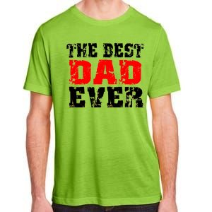 The Best Dad Ever Adult ChromaSoft Performance T-Shirt