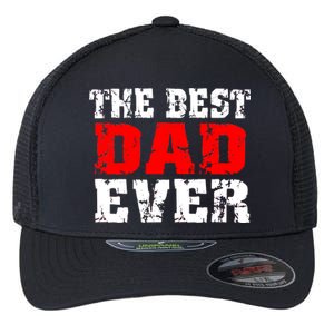 The Best Dad Ever Flexfit Unipanel Trucker Cap