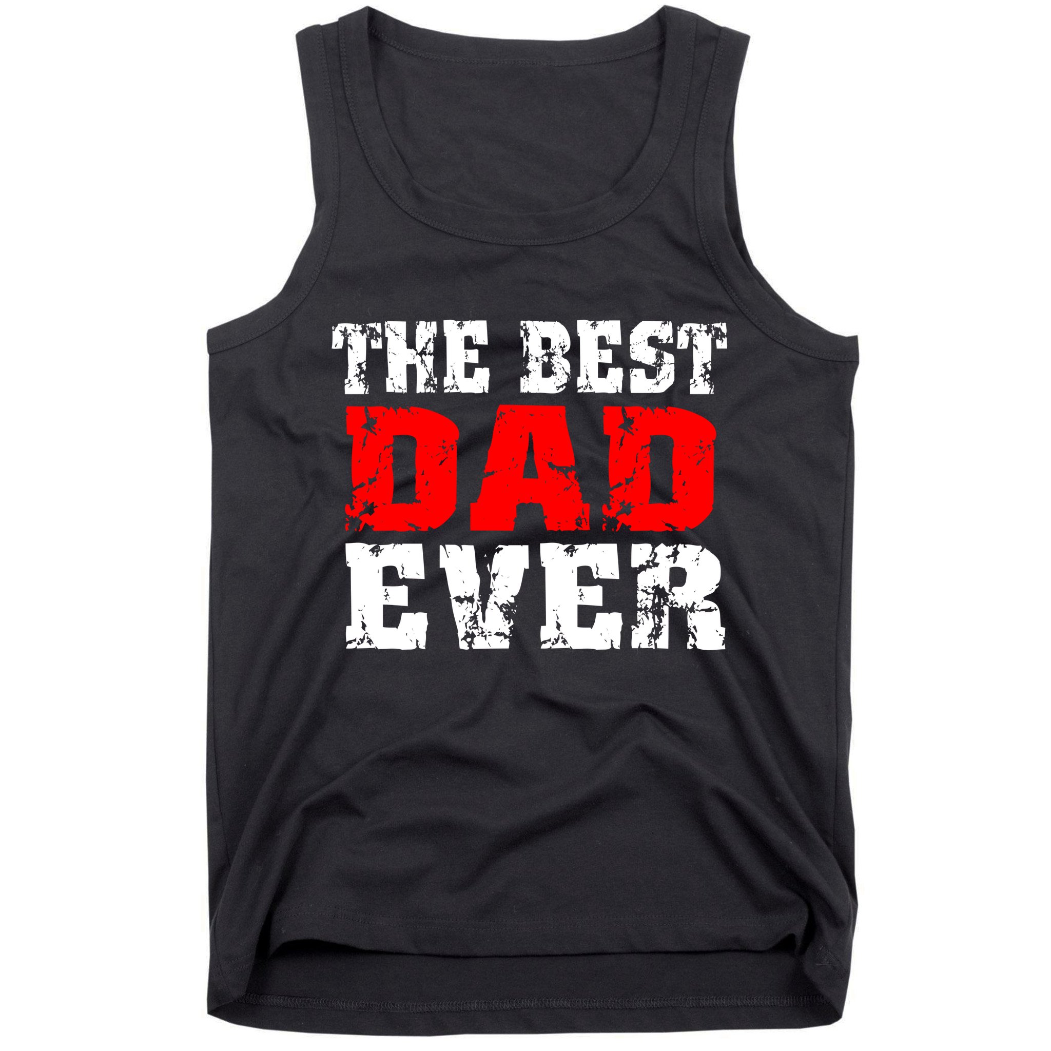 The Best Dad Ever Tank Top