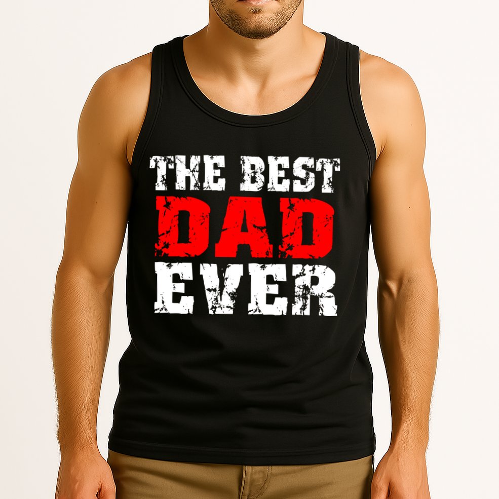 The Best Dad Ever Tank Top