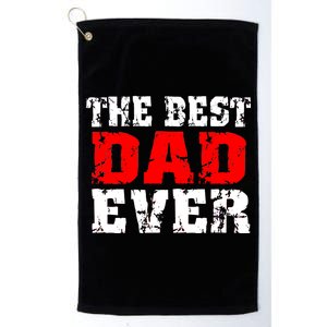 The Best Dad Ever Platinum Collection Golf Towel