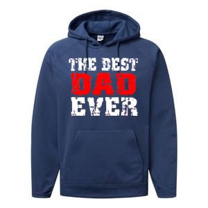 The Best Dad Ever Performance Fleece Hoodie