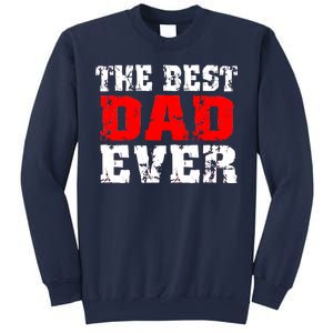 The Best Dad Ever Sweatshirt