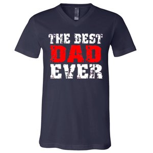 The Best Dad Ever V-Neck T-Shirt