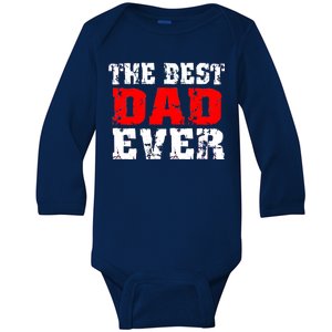 The Best Dad Ever Baby Long Sleeve Bodysuit