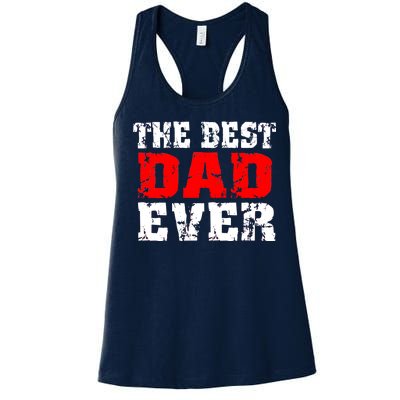 The Best Dad Ever Women's Racerback Tank