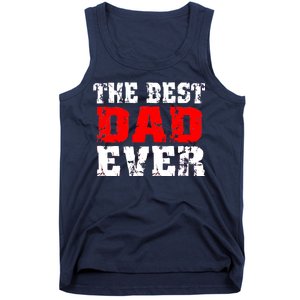 The Best Dad Ever Tank Top