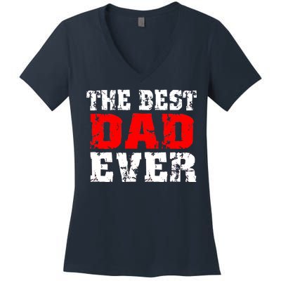 The Best Dad Ever Women's V-Neck T-Shirt