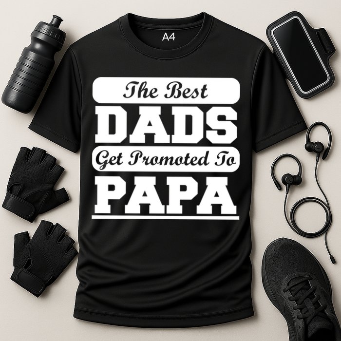 The Best Dads Get Promoted To Papa Cooling Performance Crew T-Shirt