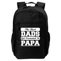 The Best Dads Get Promoted To Papa Backpack