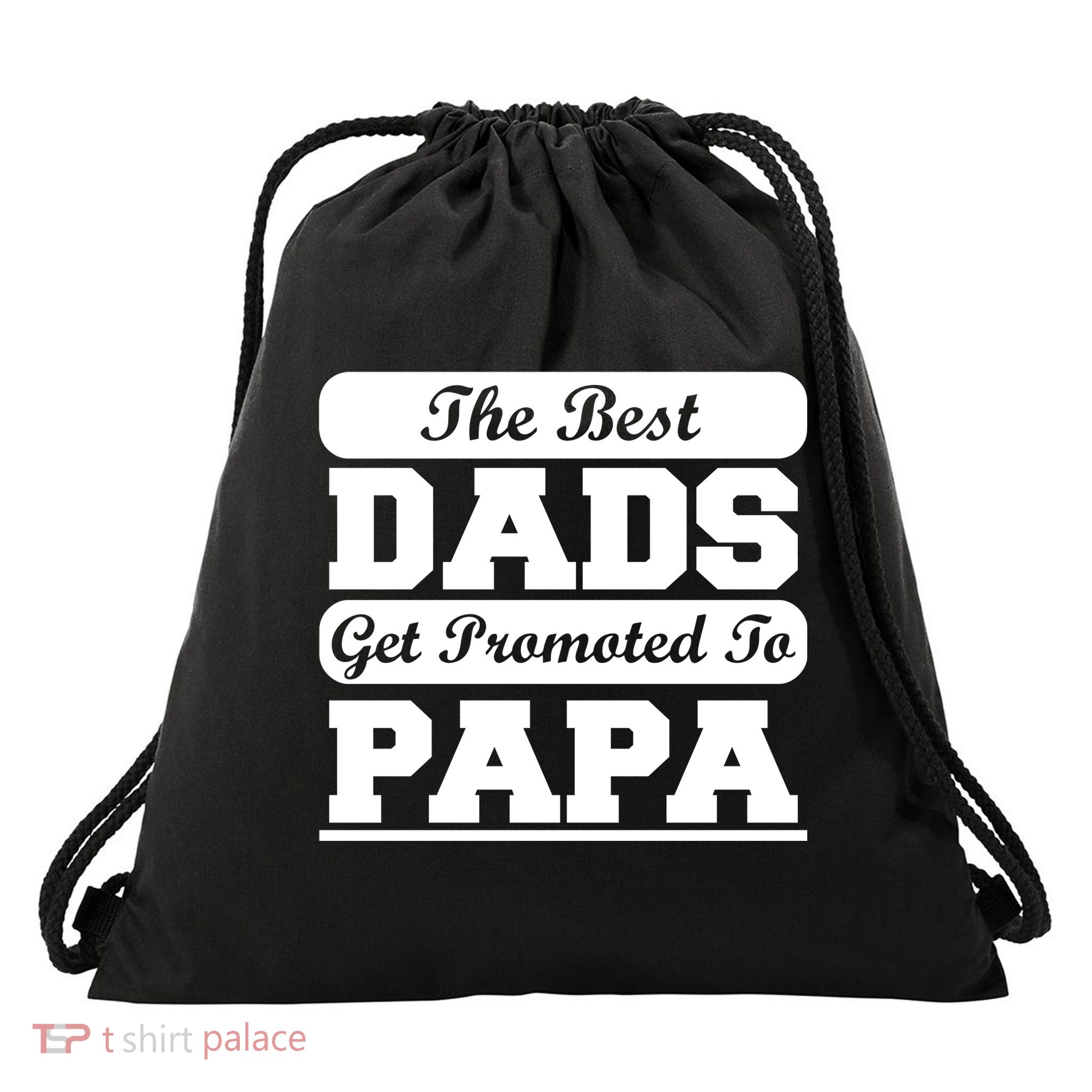 The Best Dads Get Promoted To Papa Drawstring Bag