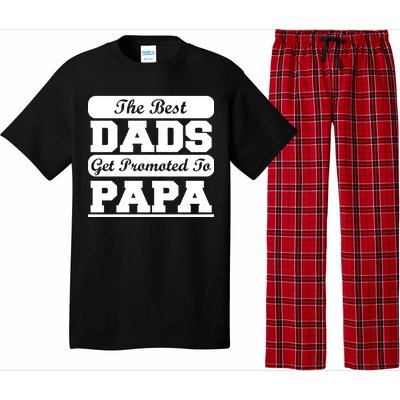 The Best Dads Get Promoted To Papa Pajama Set