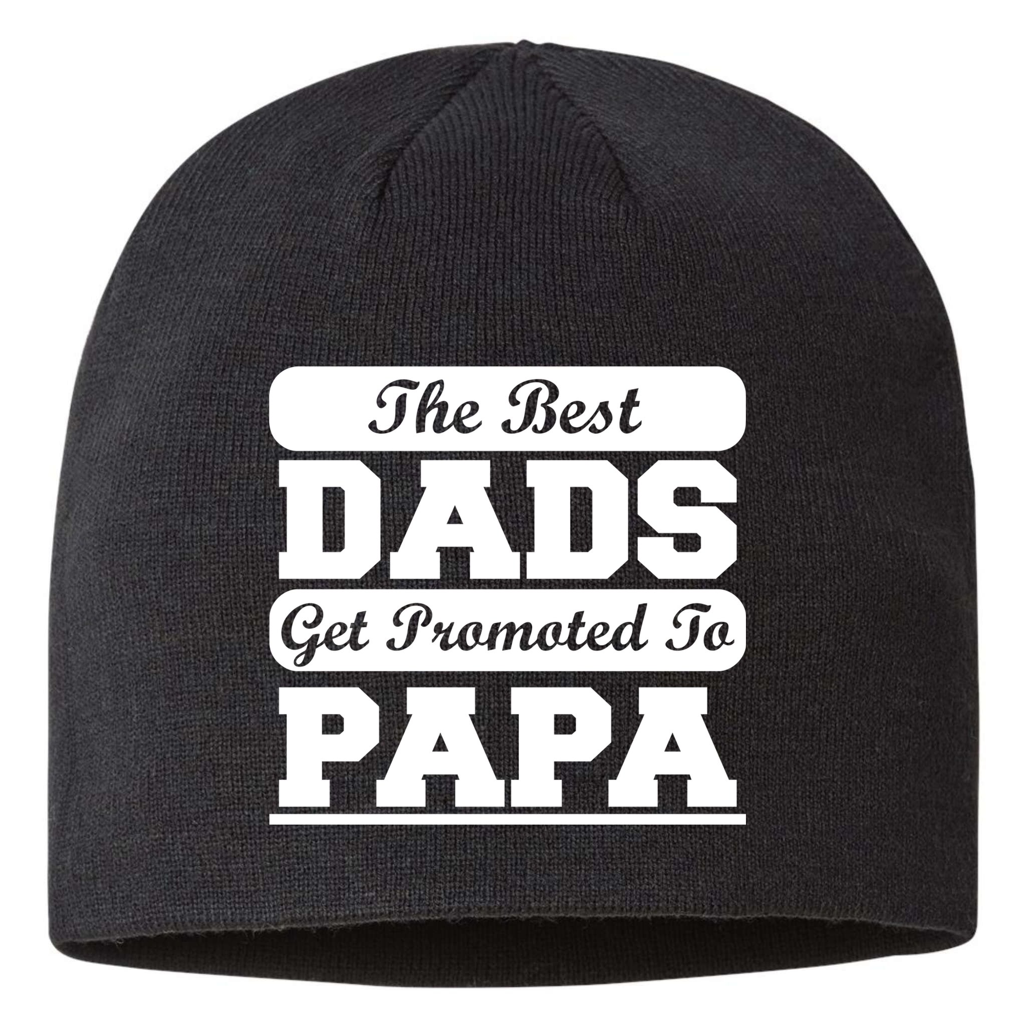 The Best Dads Get Promoted To Papa Sustainable Beanie