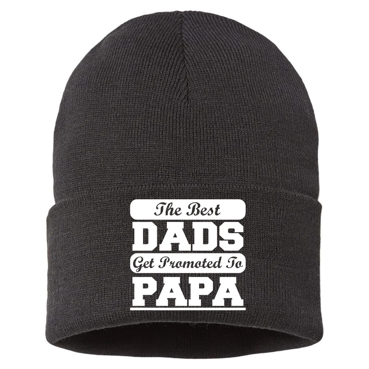 The Best Dads Get Promoted To Papa Sustainable Knit Beanie