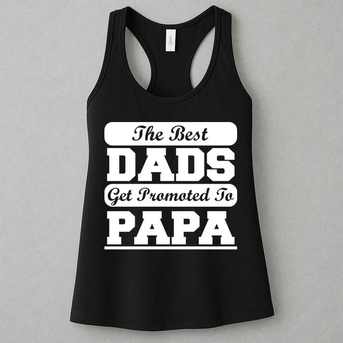 The Best Dads Get Promoted To Papa Womens Tank Top