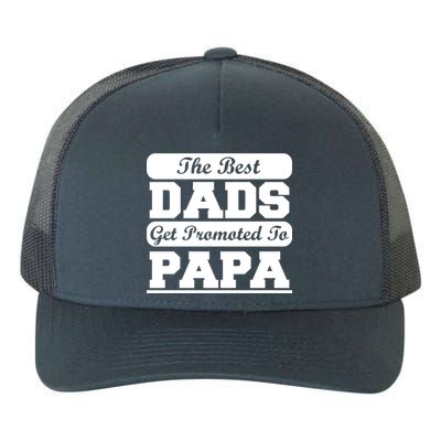 The Best Dads Get Promoted To Papa Yupoong Adult 5-Panel Trucker Hat