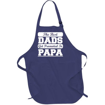 The Best Dads Get Promoted To Papa Full-Length Apron With Pockets