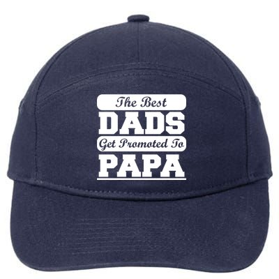 The Best Dads Get Promoted To Papa 7-Panel Snapback Hat