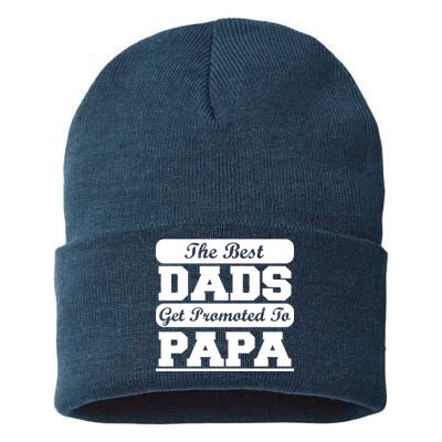 The Best Dads Get Promoted To Papa Sustainable Knit Beanie