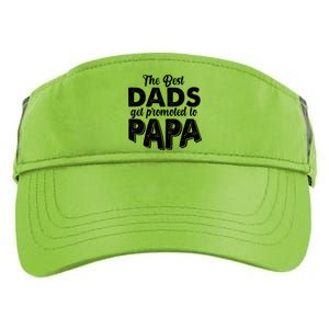 The Best Dads Get Promoted To Papa New Grandfather Adult Drive Performance Visor