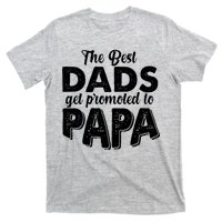 The Best Dads Get Promoted To Papa New Grandfather T-Shirt