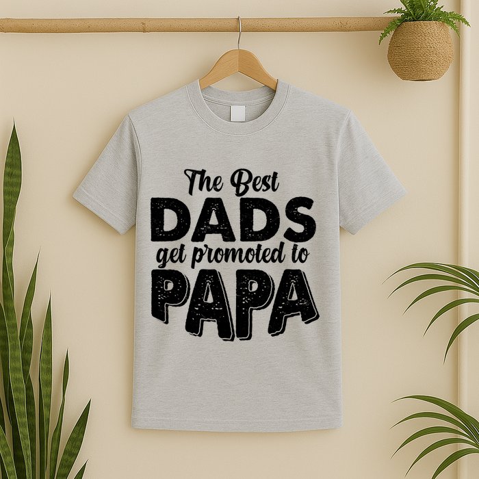 The Best Dads Get Promoted To Papa New Grandfather T-Shirt